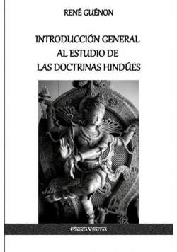 Introducción General al Estudio de las Doctrinas Hindúes