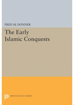 The Early Islamic Conquests