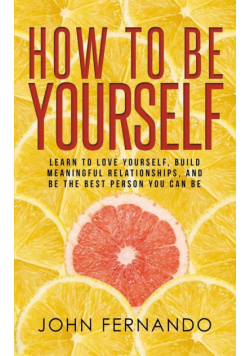 How To Be Yourself