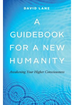 A Guidebook for a New Humanity