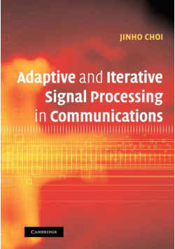 Adaptive and Iterative Signal Processing in Communications