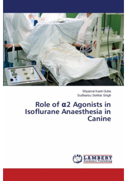 Role of α2 Agonists in Isoflurane Anaesthesia in Canine