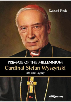 Primate of the Millennium Cardinal S. Wyszyński