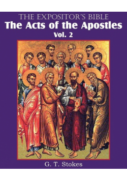 The Expositor's Bible The Acts of the Apostles, Vol. 2