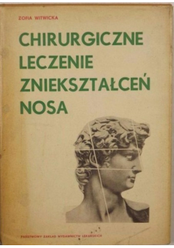 Chirurgiczne leczenie zniekształceń nosa