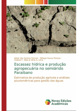 Escassez hídrica e produção agropecuária no semiárido Paraibano
