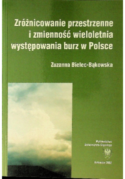 Zróżnicowanie przestrzenne i zmienność wieloletnia występowania burz w Polsce
