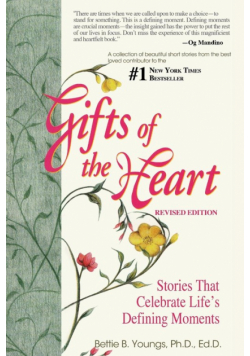 Gifts of the Heart--Short Stories That Celebrate Life's Defining Moments