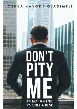 Don't Pity Me
