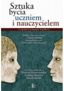Sztuka bycia uczniem i nauczycielem