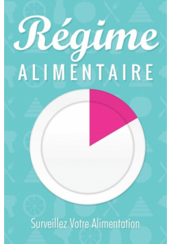 Regime Alimentaire Surveillez Votre Alimentation