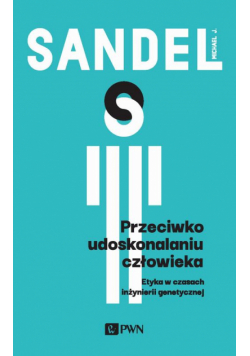 Przeciwko udoskonalaniu człowieka