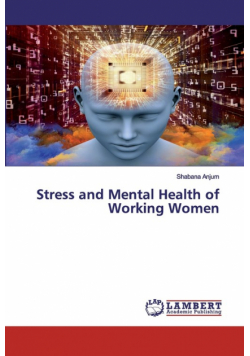 Stress and Mental Health of Working Women