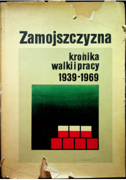Zamojszczyzna kronika walki i pracy 1939 1969