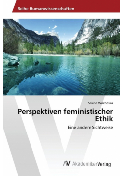 Perspektiven feministischer Ethik