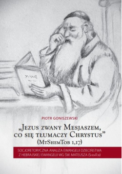 "Jezus zwany Mesjaszem, co się tłumaczy Chrystus"