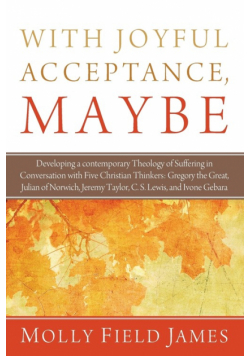 With Joyful Acceptance, Maybe