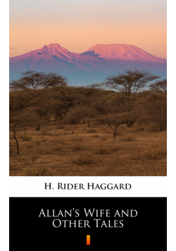 Allan’s Wife and Other Tales