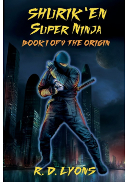 SHURIK'EN Super Ninja Book I of V
