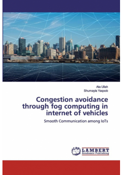 Congestion avoidance through fog computing in internet of vehicles