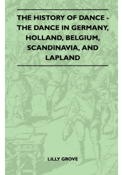 The History Of Dance - The Dance In Germany, Holland, Belgium, Scandinavia, And Lapland