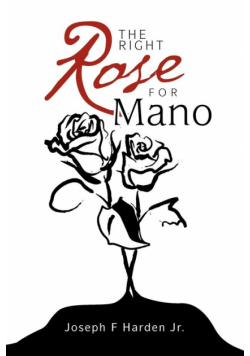 The Right Rose for Mano