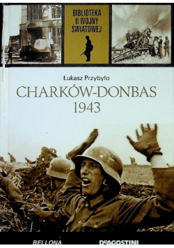 Biblioteka II wojny światowej  Charków  Donbas 1943