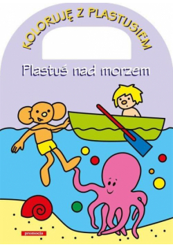 Koloruję z Plastusiem - Plastuś nad morzem