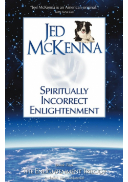 Spiritually Incorrect Enlightenment