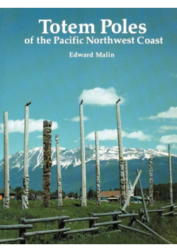 Totem Poles of the Pacific Northwest Coast