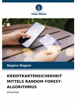 Kreditkartensicherheit Mittels Random Forest-Algorithmus