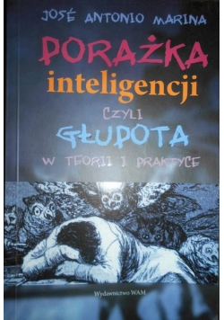 Porażka inteligencji czyli głupota w teorii i praktyce