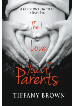 The I Love You of Parents