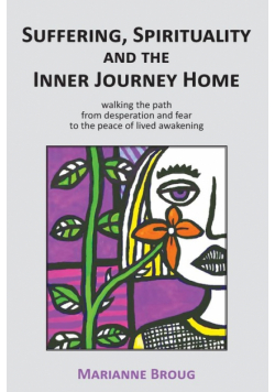 Suffering, Spirituality and the Inner Journey Home