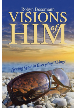 Visions of Him