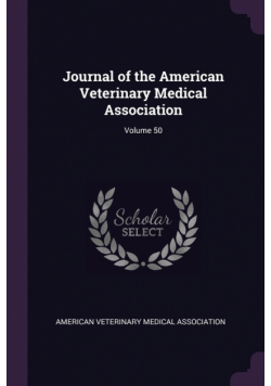 Journal of the American Veterinary Medical Association; Volume 50