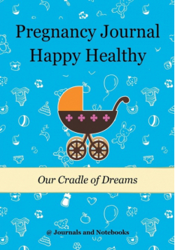 Pregnancy Journal Happy Healthy