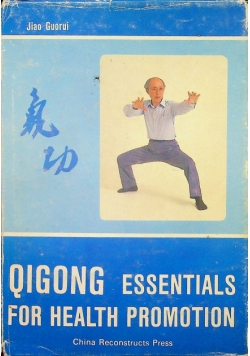 Qigong Essentials for health promotion