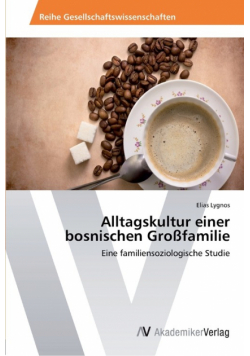 Alltagskultur einer bosnischen Großfamilie