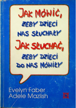 Jak mówić żeby dzieci nas słuchały Jak