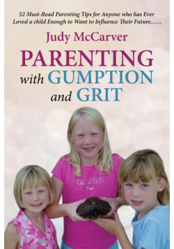Parenting with Gumption and Grit
