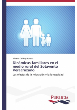 Dinámicas familiares en el medio rural del Sotavento Veracruzano
