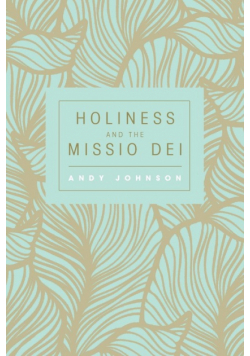 Holiness and the Missio Dei