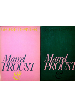 Marcel Proust Biografia tom I i II