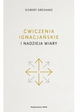 Ćwiczenia ignacjańskie i nadzieja wiary