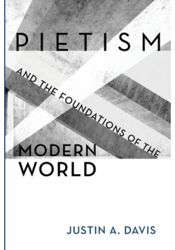 Pietism and the Foundations of the Modern World