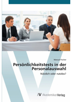 Persönlichkeitstests in der Personalauswahl