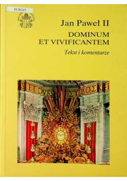 Jan Paweł II Dominum et Vivificantem tekst i komentarze