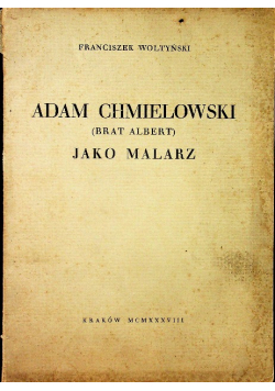 Adam Chmielowski ( brat Albert ) jako malarz 1937 r.