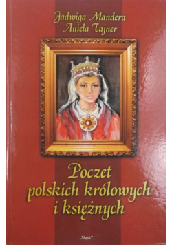 Poczet polskich królowych i księżnych